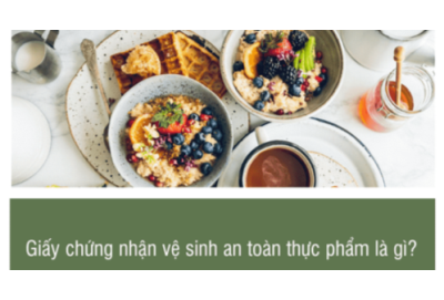 Thủ tục xin cấp Giấy chứng nhận vệ sinh an toàn thực phẩm