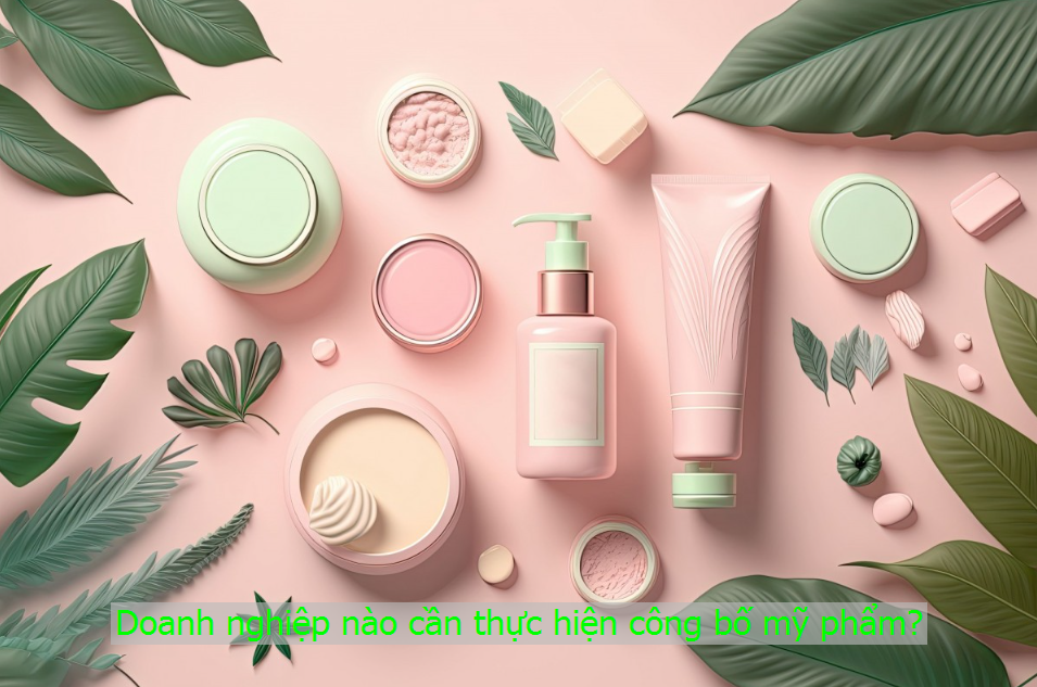 Công bố sản phẩm mỹ phẩm chi tiết năm 2025