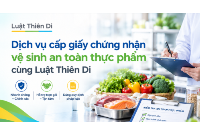 Dịch vụ cấp giấy chứng nhận vệ sinh an toàn thực phẩm cùng Luật Thiên Di